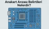 Anakart Arızası Belirtileri Nelerdir?