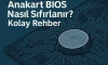 Anakart BIOS Nasıl Sıfırlanır? | Kolay Rehber Anakart BIOS Nasıl Sıfırlanır? | Kolay Rehber