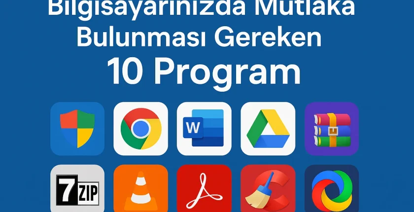 Bilgisayarınızda Mutlaka Bulunması Gereken 10 Program Bilgisayarınızda Mutlaka Bulunması Gereken 10 Program