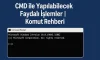 CMD ile Yapılabilecek Faydalı İşlemler | Komut Rehberi