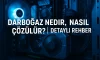 Darboğaz Nedir, Nasıl Çözülür? | Detaylı Rehber