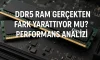 DDR5 RAM Gerçekten Fark Yaratıyor mu? Performans Analizi DDR5 RAM Gerçekten Fark Yaratıyor mu? Performans Analizi