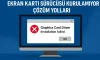 Ekran Kartı Sürücüsü Kurulamıyor | Çözüm Yolları Ekran Kartı Sürücüsü Kurulamıyor | Çözüm Yolları