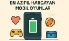 En Az Pil Harcayan Mobil Oyunlar