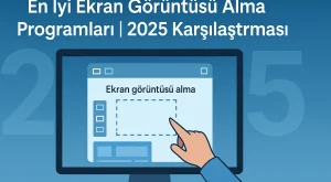 En İyi Ekran Görüntüsü Alma Programları | 2025 Karşılaştırması En İyi Ekran Görüntüsü Alma Programları | 2025 Karşılaştırması