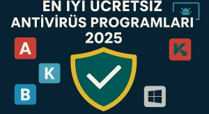 En İyi Ücretsiz Antivirüs Programları 2025