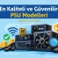 En Kaliteli ve Güvenilir PSU Modelleri | Güncel Liste (2026)