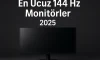 En Ucuz 144 Hz Monitörler | 2025 Güncel Tavsiye Listesi