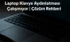 Laptop Klavye Aydınlatması Çalışmıyor | Çözüm Rehberi
