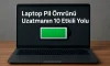 Laptop Pil Ömrünü Uzatmanın 10 Etkili Yolu Laptop Pil Ömrünü Uzatmanın 10 Etkili Yolu
