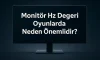 Monitör Hz Değeri Nedir? Oyunlarda Neden Önemlidir? Monitör Hz Değeri Nedir? Oyunlarda Neden Önemlidir?