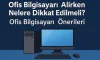 Ofis Bilgisayarı Önerileri | Ofis Bilgisayarı Rehberi