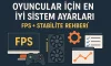 Oyuncular İçin En İyi Sistem Ayarları | FPS + Stabilite Rehberi Oyuncular İçin En İyi Sistem Ayarları | FPS + Stabilite Rehberi