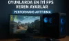 Oyunlarda En İyi FPS Veren Ayarlar | Performans Arttırma