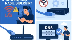 Oyunlarda Lag Sorunu Nasıl Giderilir? | Ping Düşürme
