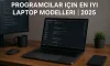 Programcılar İçin En İyi Laptop Modelleri | 2025